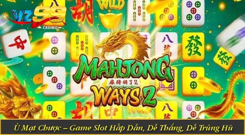Ù Mạt Chược – Game Slot Hấp Dẫn, Dễ Thắng, Dễ Trúng Hũ 7 Ù Mạt Chược – Game Slot Hấp Dẫn, Dễ Thắng, Dễ Trúng Hũ